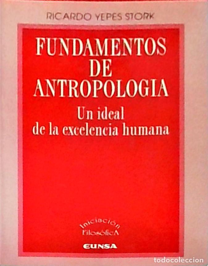 books: Fundamentos de antropolog&iacute;a. Un ideal de la excelencia humana - YEPES STORK, Ricardo: