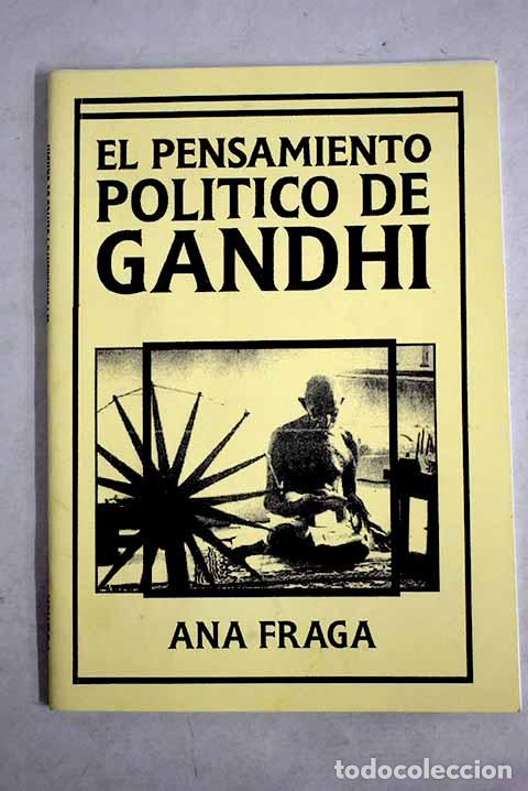 books: El pensamiento pol&iacute;tico de Gandhi.- Fraga Iribarne, Ana