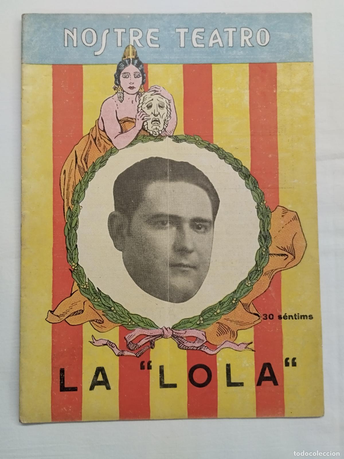 Libros: LA LOLA , JES&Uacute;S MORANTE BORR&Aacute;S .NOSTRE TEATRO N&ordm;3 &Eacute;POCA II. 1930 VALENSIA - JES&Uacute;S MORANTE BORR&Aacute;S