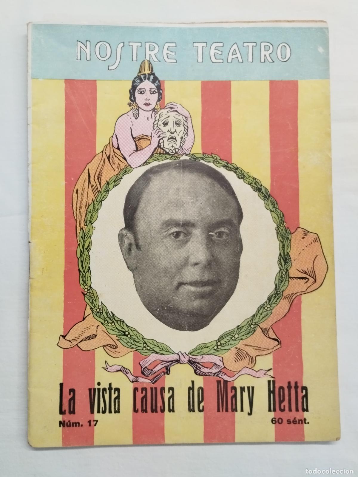 Livres: LA VISTA CAUSA DE MARY HETTA. F. HERN&Aacute;NDEZ CASAJUANA. NOSTRE TEATRO N&ordm; 17 &Eacute;POCA II. 1931 VALENSIA -
