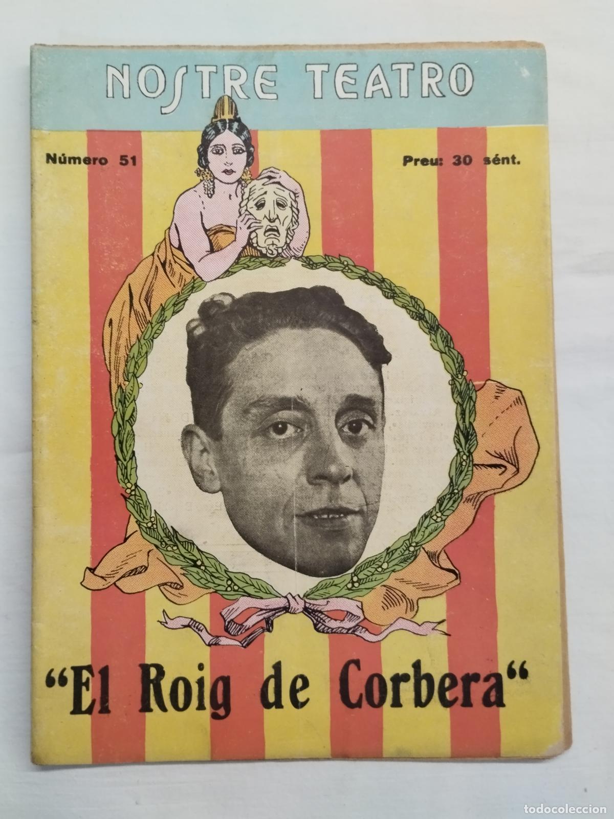 books: EL ROIG DE CORBERA. JOS&Eacute; MAR&Iacute;A DE LA TORRE. NOSTRE TEATRO N&ordm; 51 &Eacute;POCA II. 1931 VALENSIA - Dir. Jes&uacute;