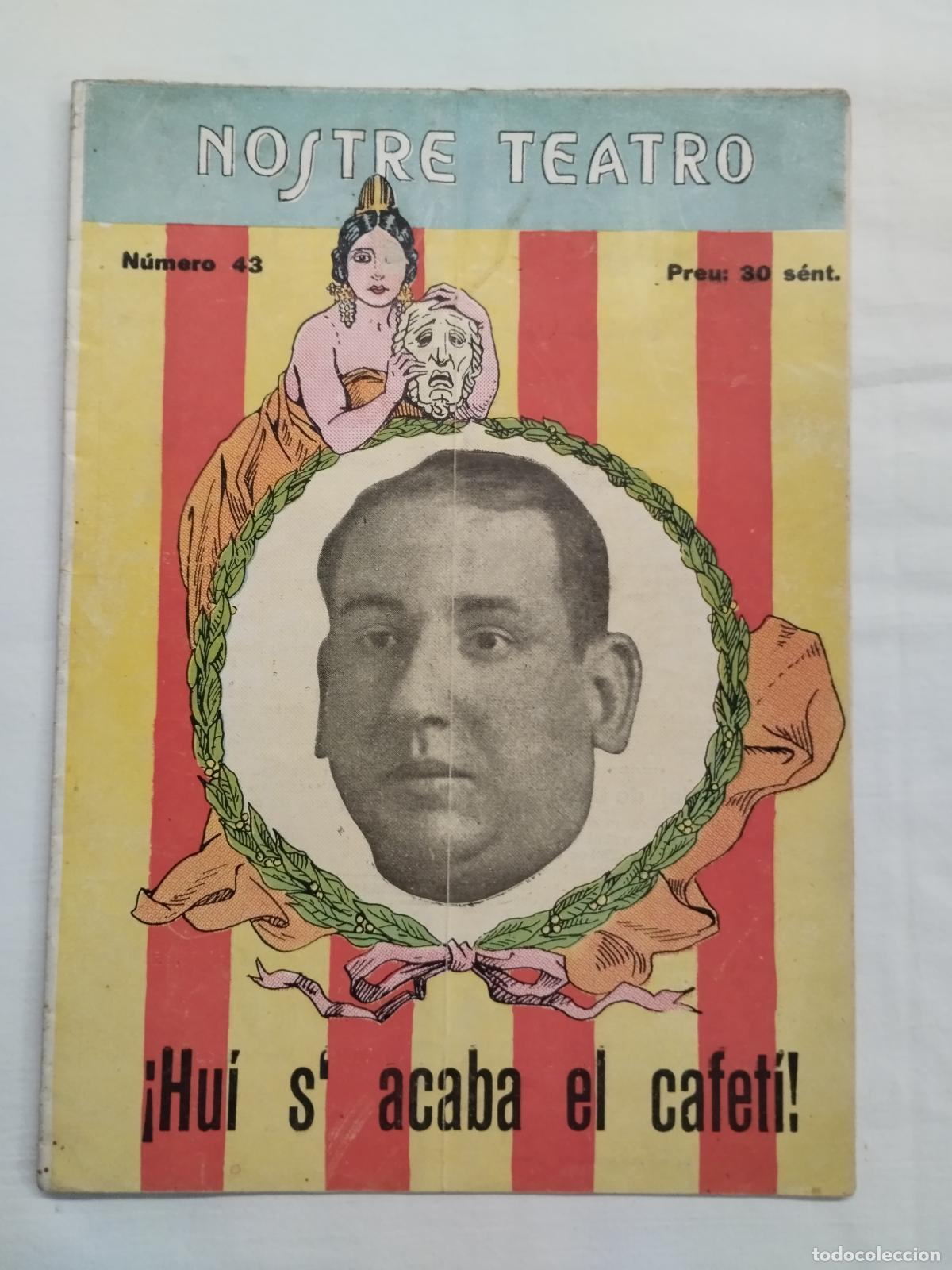 books: &iexcl;HUI S'ACABA EL CAFET&Iacute;! R. GAYANO LLUCH . NOSTRE TEATRO N&ordm; 43 &Eacute;POCA II. 1931 VALENSIA - Dir. Jes&uacute;s