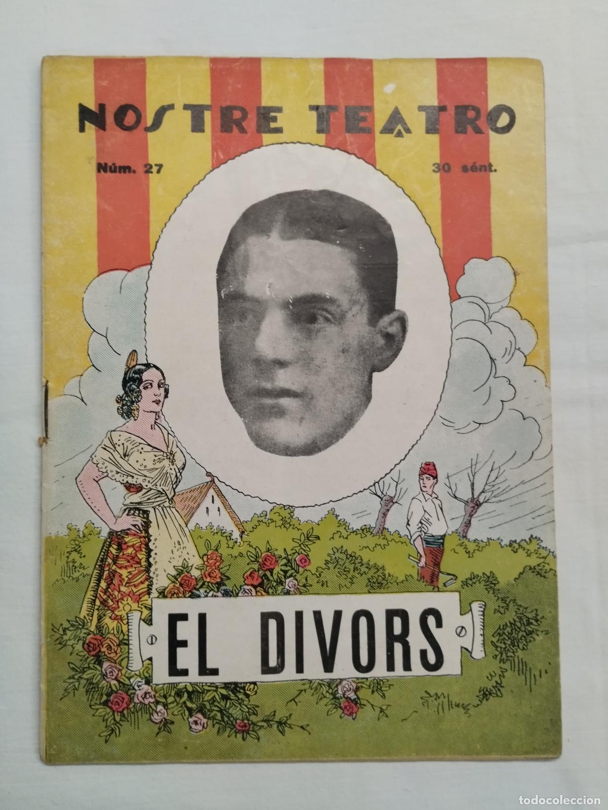 books: EL DIVORS. ANTONIO MONZ&Oacute; COLL. NOSTRE TEATRO N&ordm; 27 &Eacute;POCA II. 1931 VALENSIA - Dir. Jes&uacute;s Morante Bor