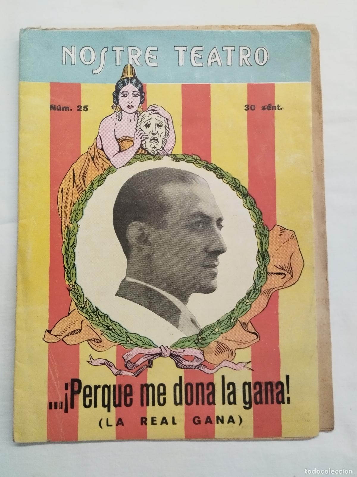 books: PERQUE ME DONA LA GANA (LA REAL GANA). J S&Aacute;NCHEZ GIL. NOSTRE TEATRO N&ordm; 25 &Eacute;POCA II. 1931 VALENSIA