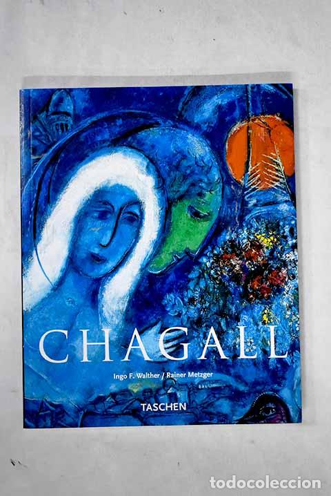 Libros: Marc Chagall: Walther, Ingo F; Metzger, Rainer.- Walther, Ingo F; Metzger, Rainer