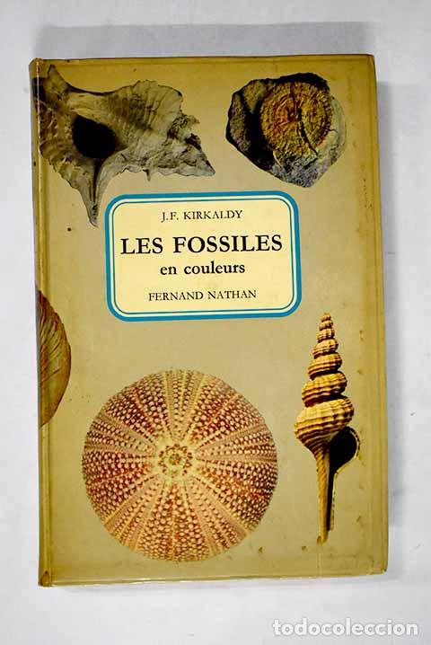 B&uuml;cher: Les fossiles en coleur.- Kirkaldy, J. F.