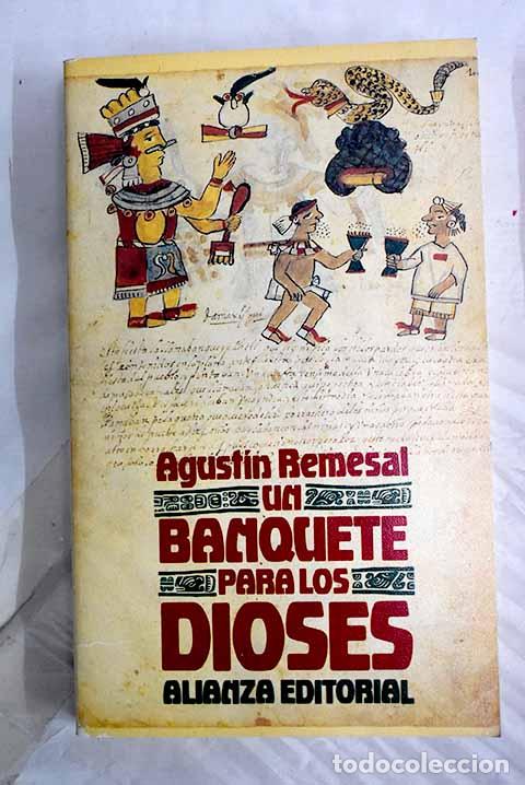 B&uuml;cher: Un banquete para los dioses.- Remesal, Agust&iacute;n