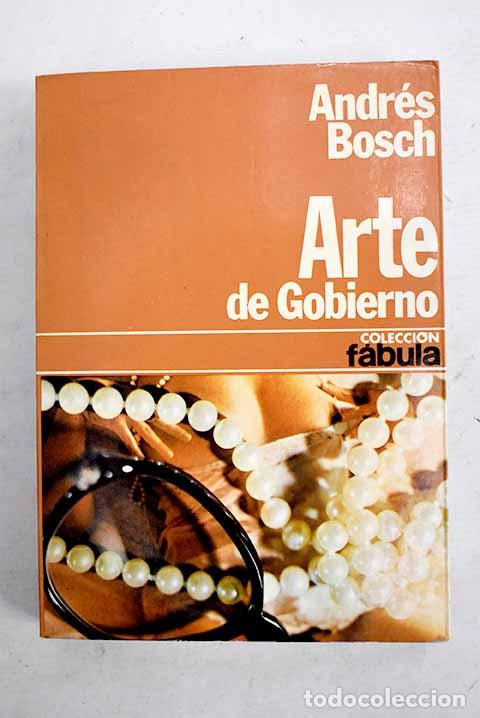 B&uuml;cher: Arte de gobierno: Bosch, Andr&eacute;s.- Bosch, Andr&eacute;s