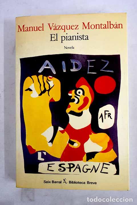 B&uuml;cher: El pianista: V&aacute;zquez Montalb&aacute;n, Manuel.- V&aacute;zquez Montalb&aacute;n, Manuel