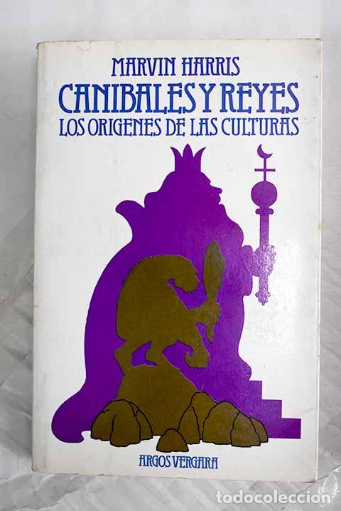 books: Can&iacute;bales y reyes: los or&iacute;genes de las culturas.- Harris, Marvin