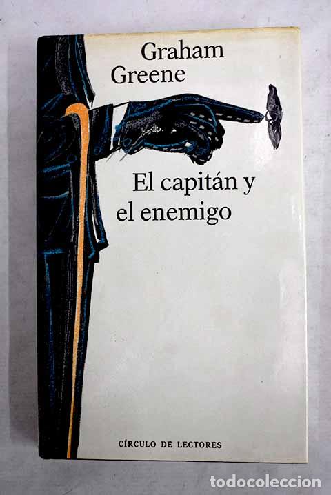 books: El capit&aacute;n y el enemigo.- Greene, Graham