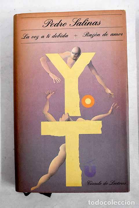B&uuml;cher: La voz a ti debida ; Raz&oacute;n de amor.- Salinas, Pedro