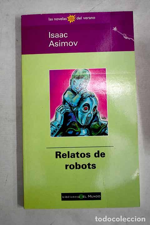 B&uuml;cher: Relatos de robots: Asimov, Isaac.- Asimov, Isaac
