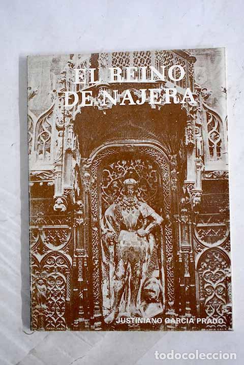 B&uuml;cher: El reino de N&aacute;jera: Garc&iacute;a Prado, Justiniano.- Garc&iacute;a Prado, Justiniano