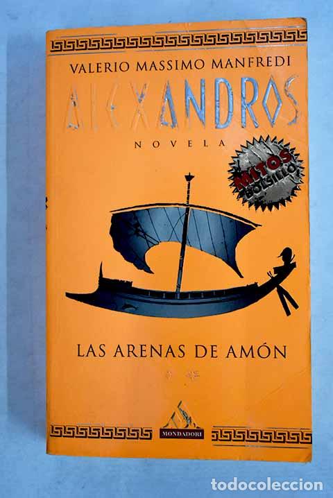 B&uuml;cher: Al&eacute;xandros: Las arenas de Am&oacute;n.- Manfredi, Valerio Massimo