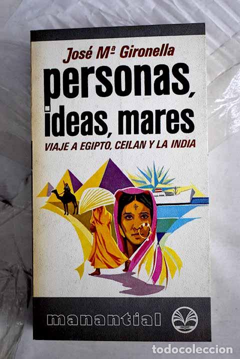 B&uuml;cher: Personas, ideas, mares: viaje a Egipto, Ceil&aacute;n y la India.- Gironella, Jos&eacute; Mar&iacute;a
