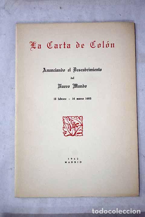 Libros: La carta de Col&oacute;n, 15 febrero-14 marzo 1493.- Col&oacute;n, Crist&oacute;bal
