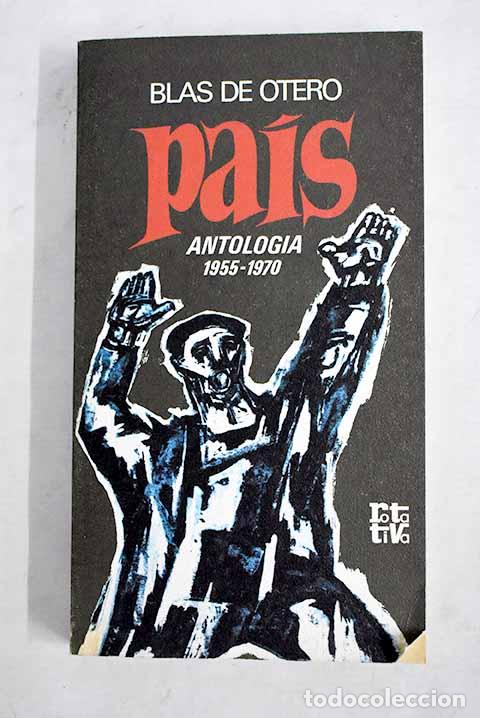 Livros em segunda m&atilde;o: Pa&iacute;s: antolog&iacute;a 1955-1970.- Otero, Blas de