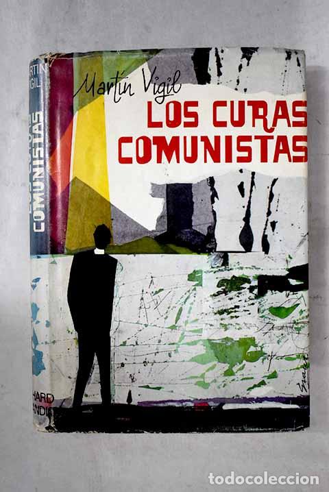 Livros em segunda m&atilde;o: Los curas comunistas .- Mart&iacute;n Vigil, Jos&eacute; Luis