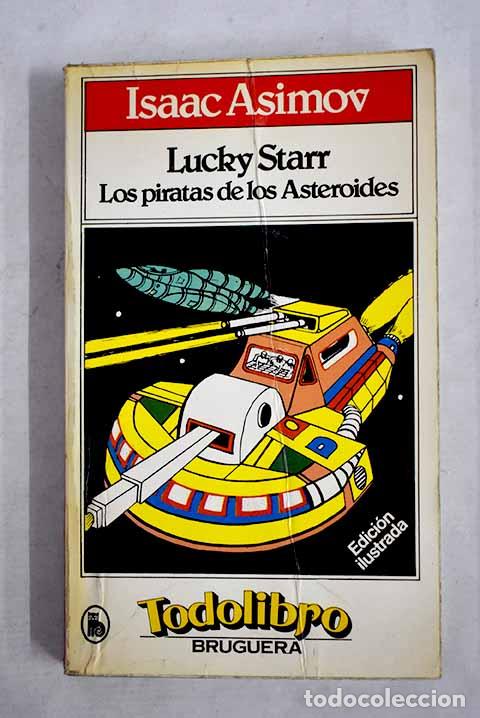 Libri di seconda mano: Lucky Starr: Los piratas de los asteroides.- Asimov, Isaac