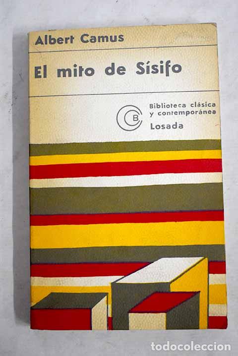 B&uuml;cher: El mito de S&iacute;sifo ; El hombre rebelde.- Camus, Albert