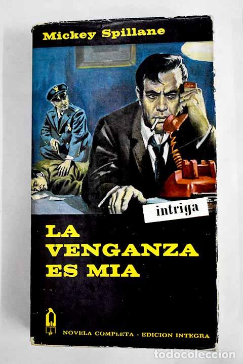 B&uuml;cher: La venganza es m&iacute;a: Spillane, Mickey.- Spillane, Mickey