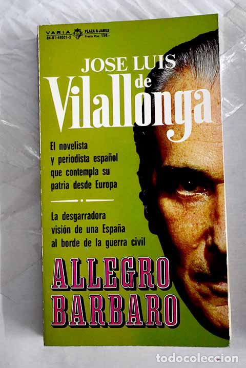 B&uuml;cher: Allegro b&aacute;rbaro: Vilallonga, Jos&eacute; Luis de.- Vilallonga, Jos&eacute; Luis de