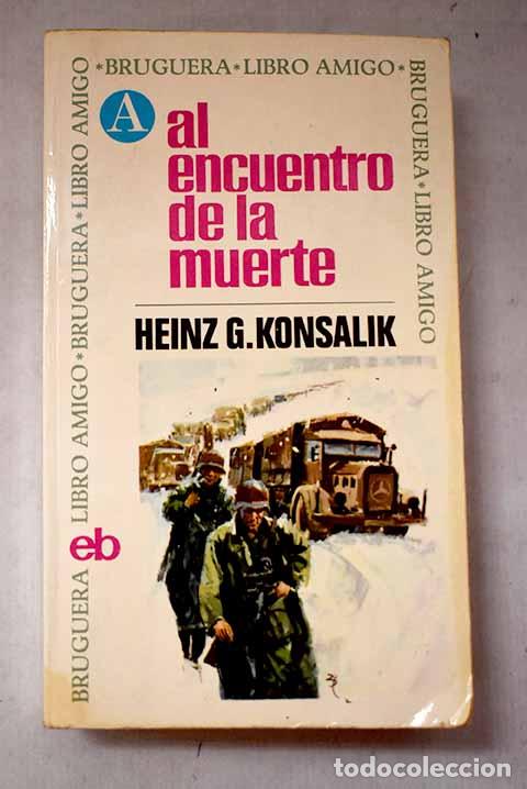 books: Al encuentro de la muerte.- Konsalik, Heinz G.