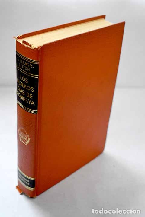 Livros em segunda m&atilde;o: Los &uacute;ltimos d&iacute;as de Pompeya.- Bulwer Lytton, Edward