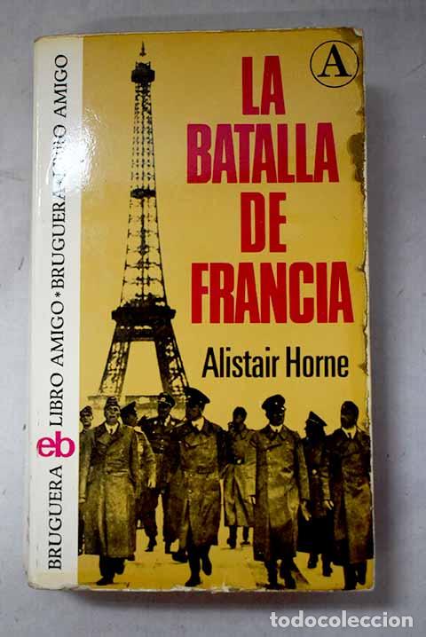 Livros em segunda m&atilde;o: La Batalla de Francia.- Horne, Alistair