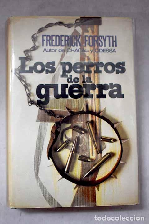 Livros em segunda m&atilde;o: Los perros de la guerra.- Forsyth, Frederick