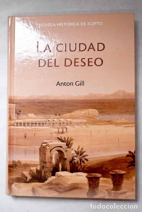 Livros em segunda m&atilde;o: La ciudad del deseo: Gill, Anton.- Gill, Anton