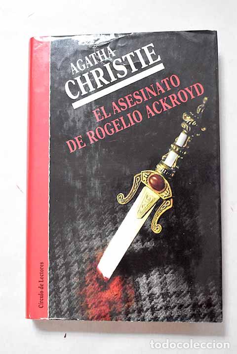 Libros: El asesinato de Rogelio Ackroyd.- Christie, Agatha