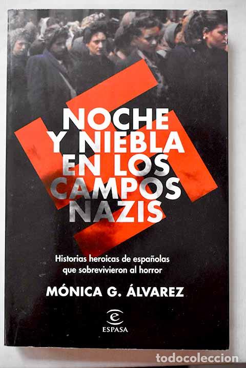 Libros: Noche y Niebla en los campos nazis: Historias heroicas de espa&ntilde;olas que sobrevivieron al horror