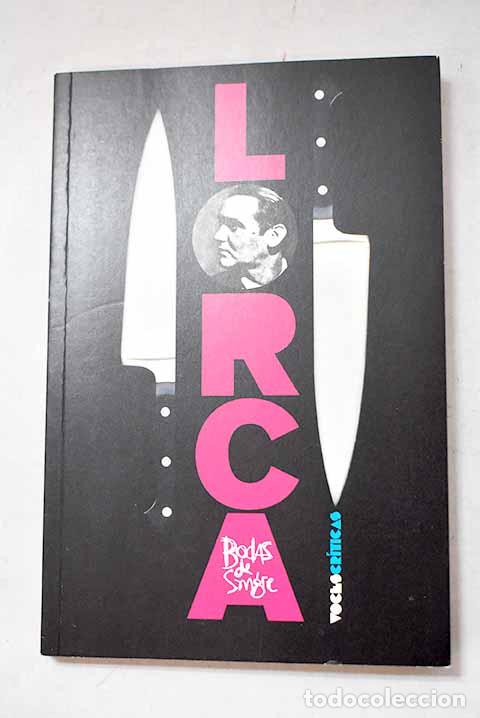 Libros: Bodas de sangre: tragedia en tres actos y siete cuadros.- Garc&iacute;a Lorca, Federico