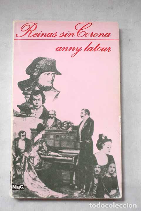 Libros: Reinas sin corona: Latour, Anny.- Latour, Anny
