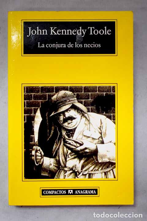 Libros: La conjura de los necios.- Toole, John Kennedy