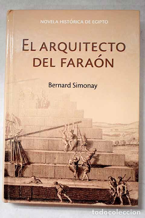 Libri di seconda mano: El arquitecto del fara&oacute;n.- Simonay, Bernard