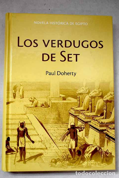 Libri di seconda mano: Los verdugos de Set: Doherty, Paul.- Doherty, Paul