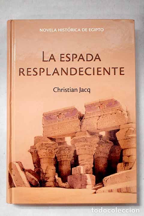 Libri di seconda mano: La espada resplandeciente.- Jacq, Christian