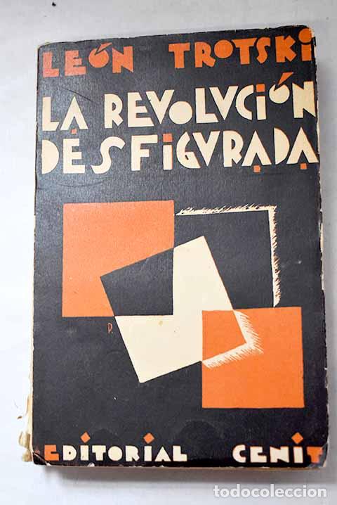 books: La revoluci&oacute;n desfigurada.- Trotsky, Leon