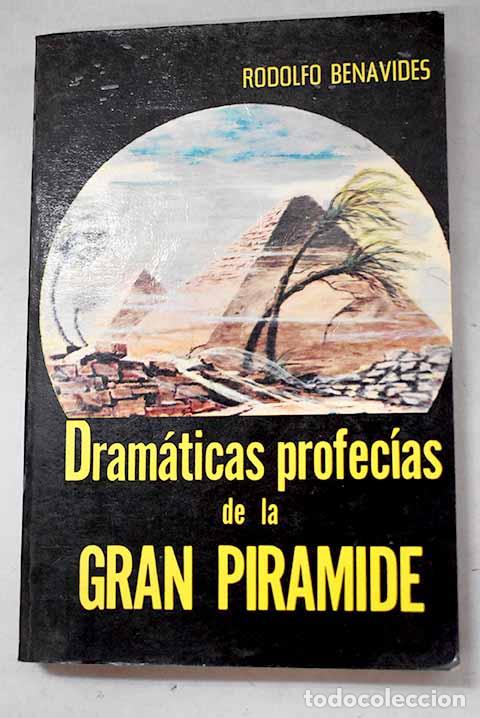 books: Dram&aacute;ticas profec&iacute;as de la Gran Pir&aacute;mide.- Benavides, Rodolfo
