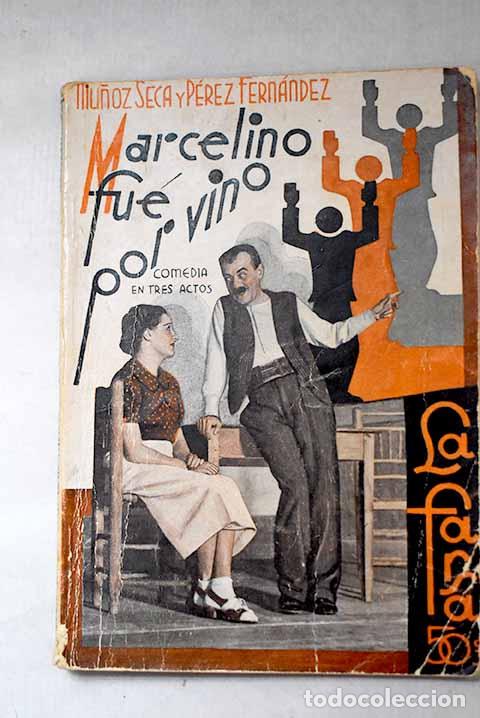 B&uuml;cher: Marcelino fue por vino: Comedia en tres actos.- Mu&ntilde;oz Seca, Pedro