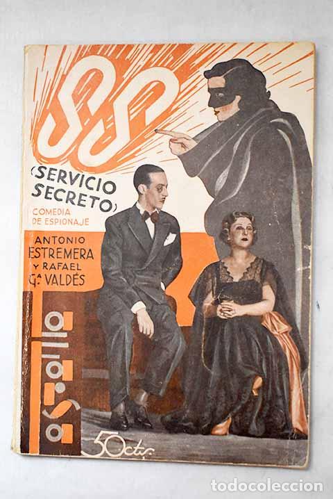 B&uuml;cher: S.S. (Servicio secreto): Comedia de espionaje en tres actos. El tercero dividido en dos cuadros