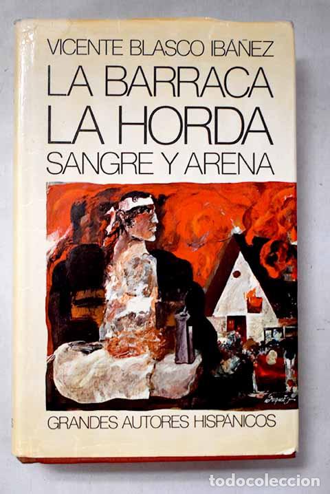 Libros: La barraca ; La horda ; Sangre y arena.- Blasco Ib&aacute;&ntilde;ez, Vicente