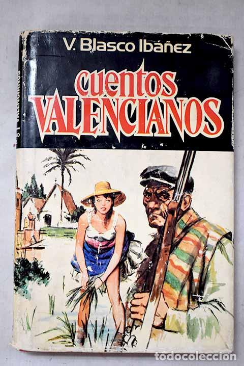 Libros: Cuentos valencianos: Blasco Ib&aacute;&ntilde;ez, Vicente.- Blasco Ib&aacute;&ntilde;ez, Vicente