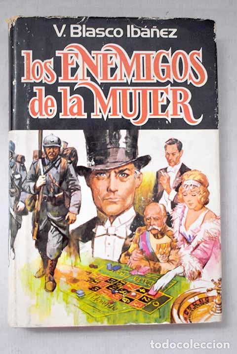 Libros: Los enemigos de la mujer.- Blasco Ib&aacute;&ntilde;ez, Vicente