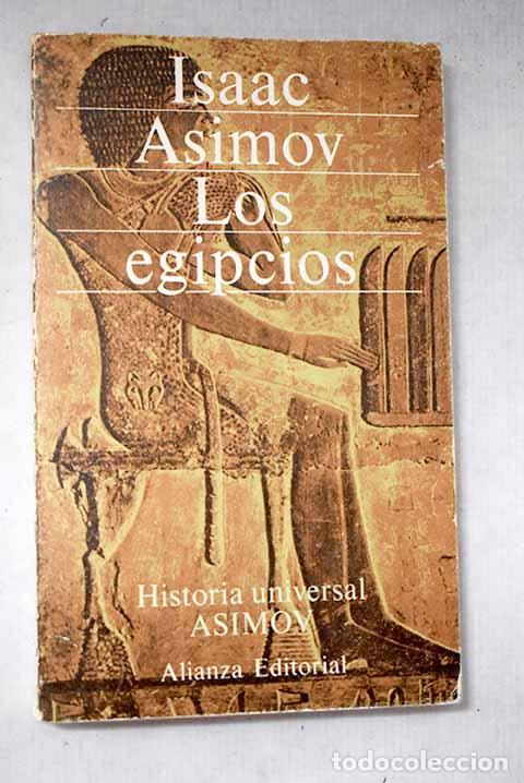 Libros: Los Egipcios: Asimov, Isaac.- Asimov, Isaac