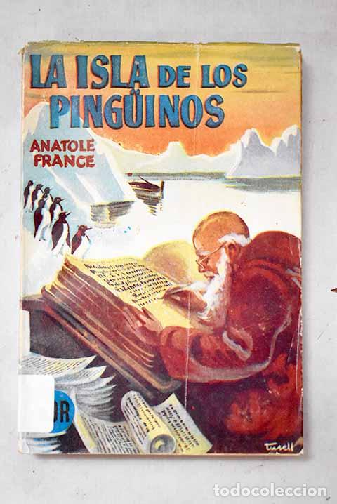 Libros: La isla de los pinguinos.- France, Anatole