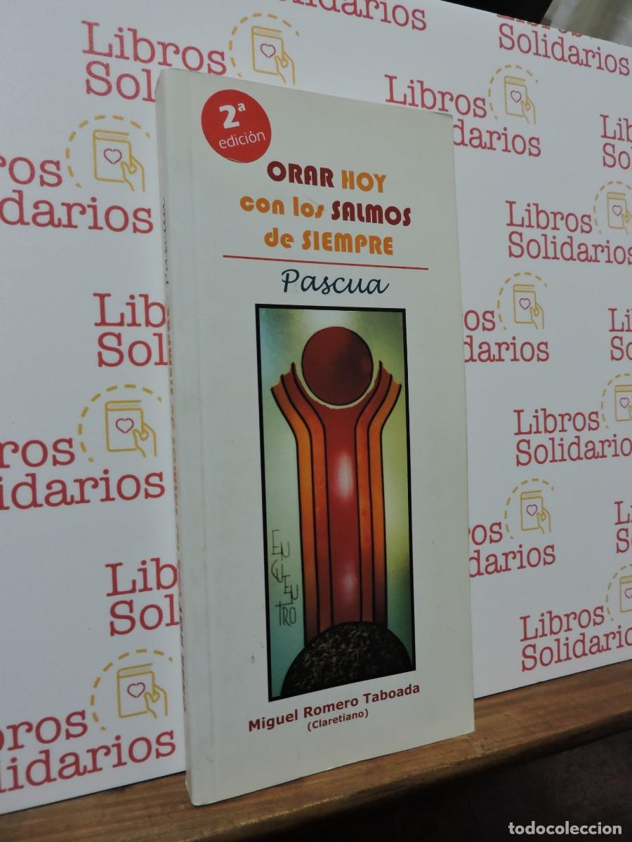 Libros: Orar hoy con los salmos de siempre. Pascua. ROMERO TABOADA, Miguel. Madrid, 2008